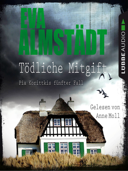 Title details for Tödliche Mitgift--Pia Korittkis fünfter Fall--Kommissarin Pia Korittki 5 by Eva Almstädt - Wait list